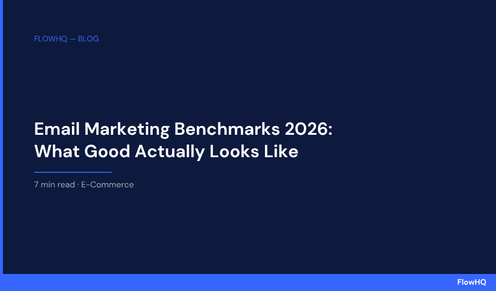 Email Marketing Benchmarks 2026: What Good Actually Looks Like