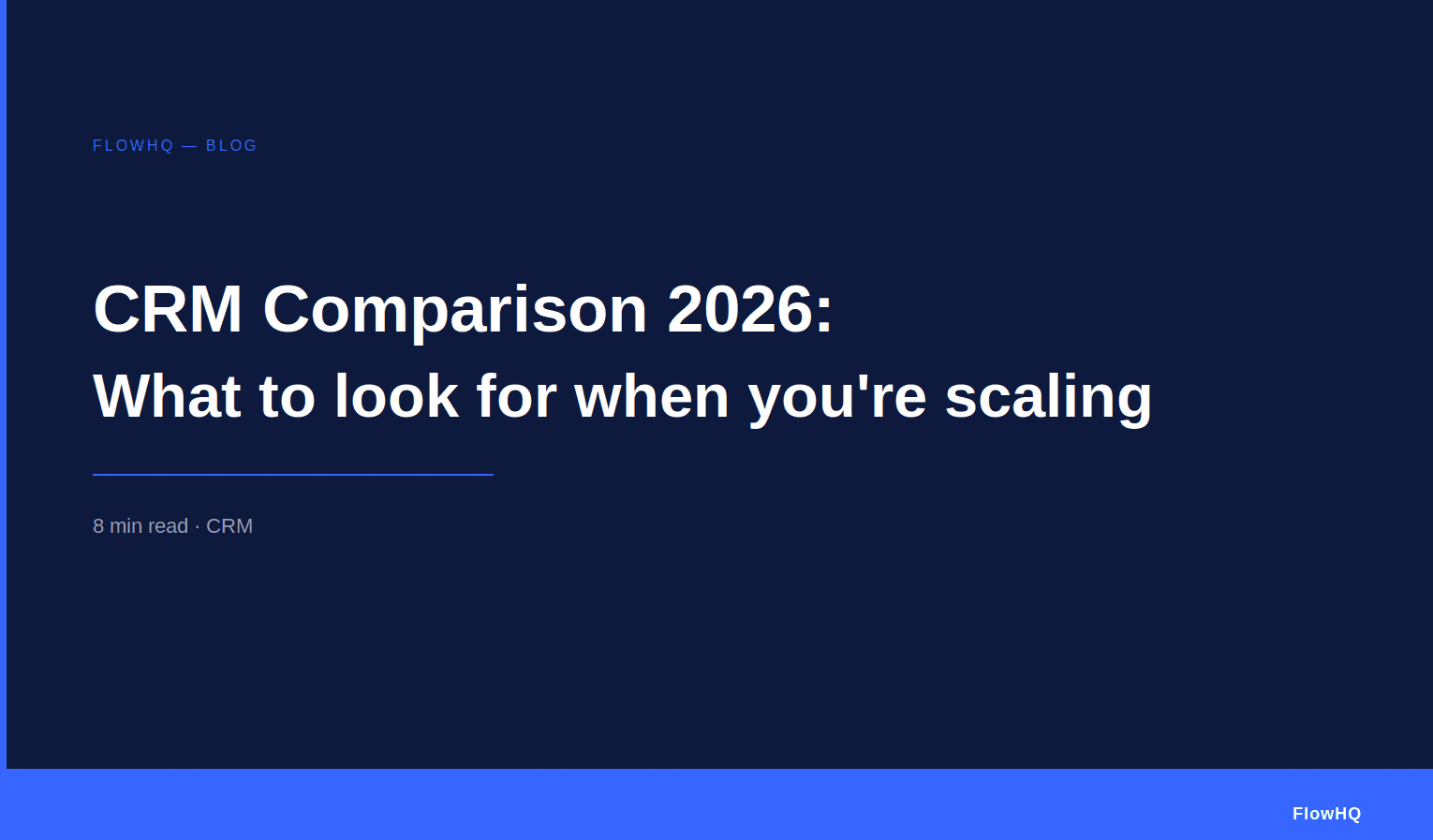 CRM Comparison 2026: What to Look for When You’re Scaling Fast