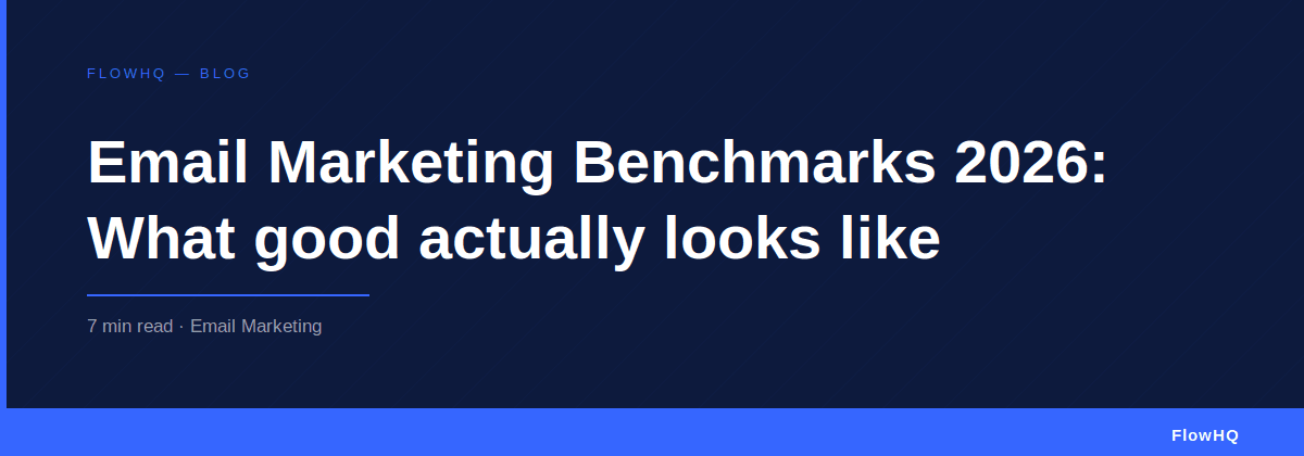 Email Marketing Benchmarks 2026: What Good Actually Looks Like